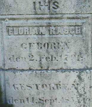 Headstone of Florian Rasch I, St. Clement Cemetery, Center Line, MI (click to enlarge)